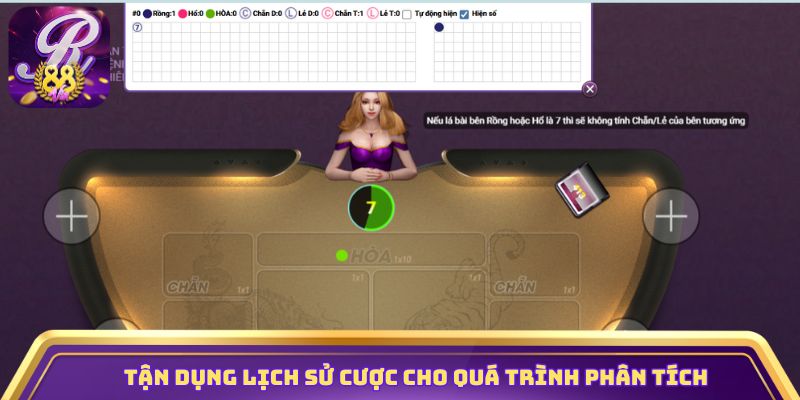 Tận dụng lịch sử cược cho quá trình phân tích