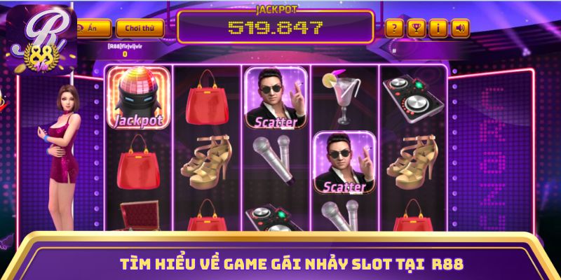 Tìm hiểu về game Gái Nhảy Slot tại R88