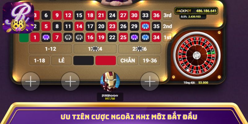 Ưu tiên cược ngoài khi mới bắt đầu chơi